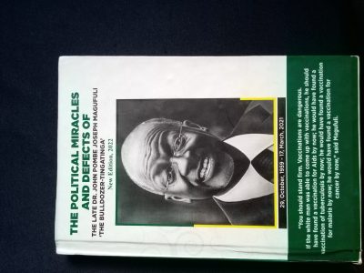 The political miracles and defects of Dr. John Pombe Magufuli, the bulldozer -Tingatinga.